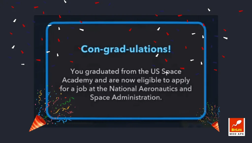 Become an astronaut in Bitlife
